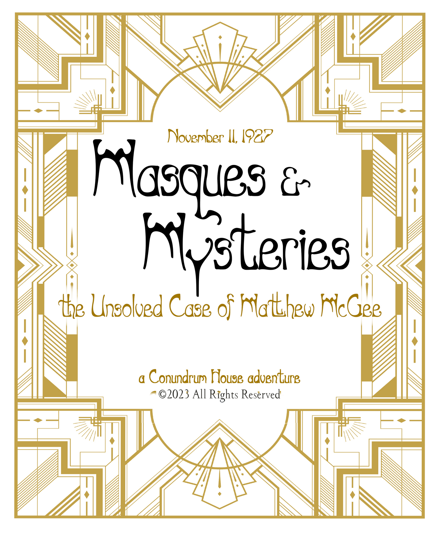Masques & Mysteries: The Unsolved case of Matthew McGee - Initiating Fee
