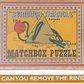 Matchbox Puzzles