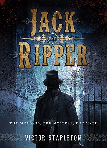 Jack the Ripper: The Murders the Mystery the Myth - Conundrum House